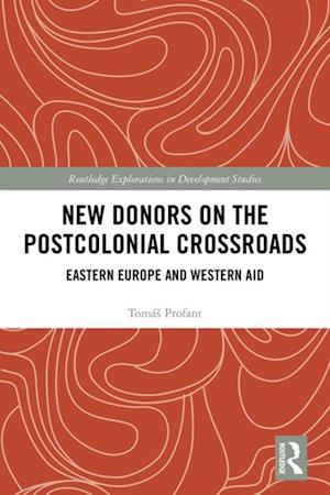 New Donors on the Postcolonial Crossroads