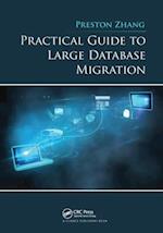 Practical Guide to Large Database Migration