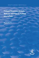 Francois Devienne''s Nouvelle Methode Theorique et Pratique Pour la Flute