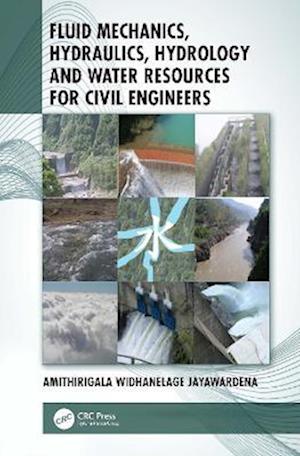 Fluid Mechanics, Hydraulics, Hydrology and Water Resources for Civil Engineers