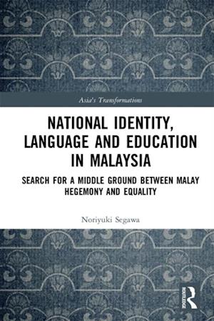 National Identity, Language and Education in Malaysia