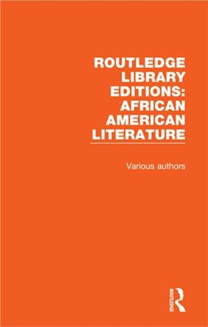 Routledge Library Editions: African American Literature