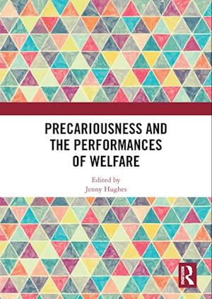 Precariousness and the Performances of Welfare