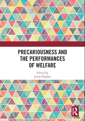 Precariousness and the Performances of Welfare