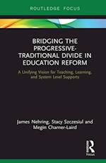 Bridging the Progressive-Traditional Divide in Education Reform