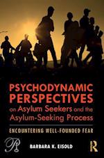 Psychodynamic Perspectives on Asylum Seekers and the Asylum-Seeking Process