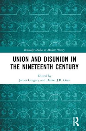 Union and Disunion in the Nineteenth Century