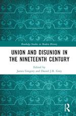 Union and Disunion in the Nineteenth Century