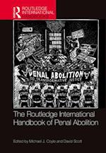 The Routledge International Handbook of Penal Abolition