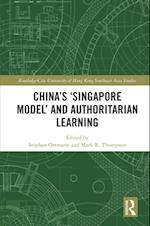 China's 'Singapore Model' and Authoritarian Learning