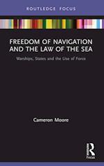 Freedom of Navigation and the Law of the Sea