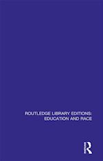 Routledge Library Editions: Education and Race