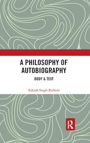 A Philosophy of Autobiography