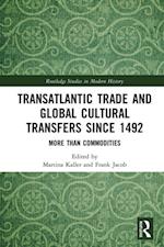 Transatlantic Trade and Global Cultural Transfers Since 1492