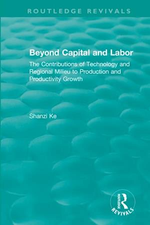 Beyond Capital and Labor