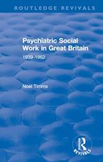 Psychiatric Social Work in Great Britain