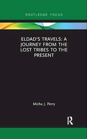 Eldad's Travels: A Journey from the Lost Tribes to the Present