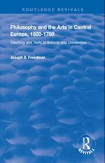 Philosophy and the Arts in Central Europe, 1500-1700