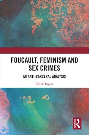 Foucault, Feminism, and Sex Crimes