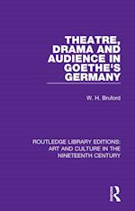 Theatre, Drama and Audience in Goethe''s Germany