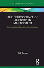 Neuroscience of Rhetoric in Management