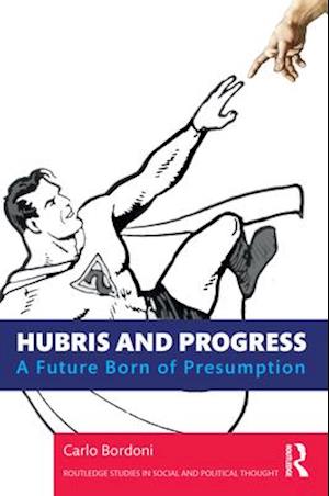 Hubris and Progress