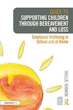 Guide to Supporting Children through Bereavement and Loss