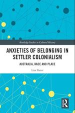 Anxieties of Belonging in Settler Colonialism