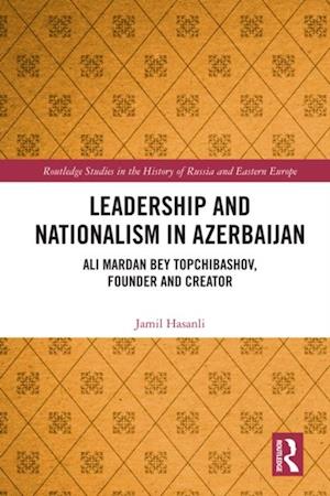 Leadership and Nationalism in Azerbaijan