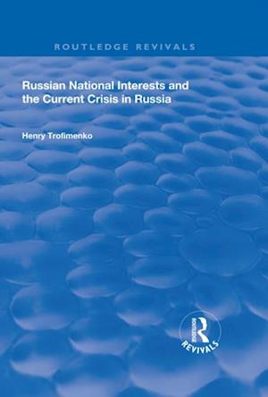 Russian National Interests and the Current Crisis in Russia