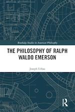 The Philosophy of Ralph Waldo Emerson