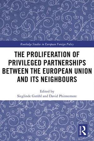 Proliferation of Privileged Partnerships between the European Union and its Neighbours