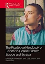 Routledge Handbook of Gender in Central-Eastern Europe and Eurasia