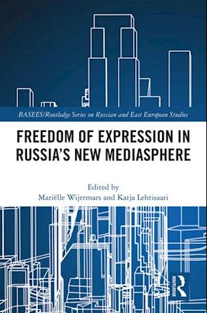 Freedom of Expression in Russia's New Mediasphere