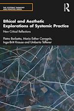 Ethical and Aesthetic Explorations of Systemic Practice