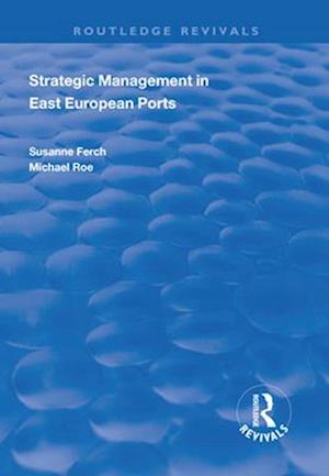 Strategic Management in East European Ports