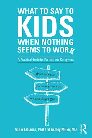 What to Say to Kids When Nothing Seems to Work