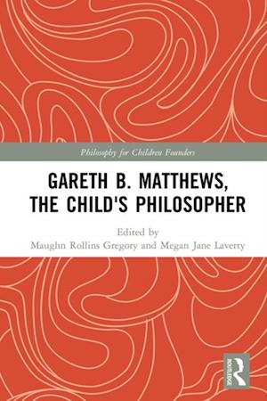 Gareth B. Matthews, The Child's Philosopher