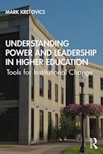 Understanding Power and Leadership in Higher Education