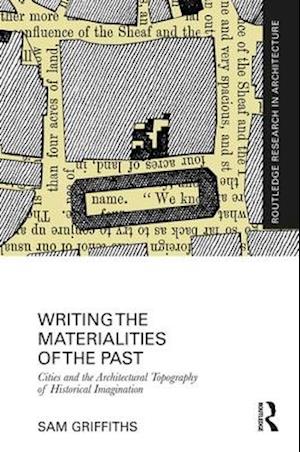 Writing the Materialities of the Past