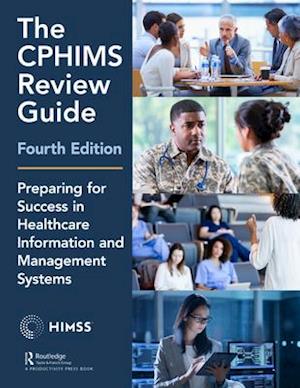 CPHIMS Review Guide, 4th Edition