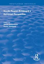 Nordic Region-Building in a European Perspective
