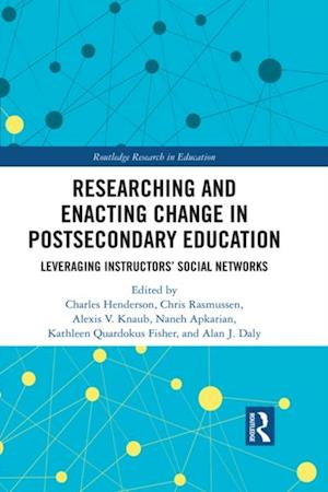 Researching and Enacting Change in Postsecondary Education