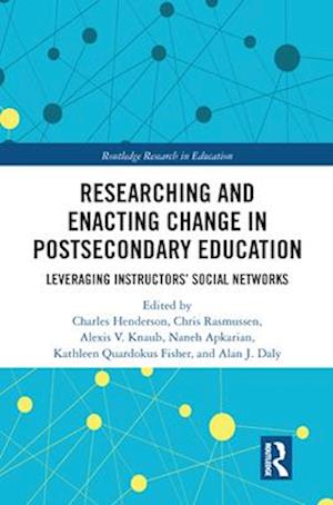 Researching and Enacting Change in Postsecondary Education