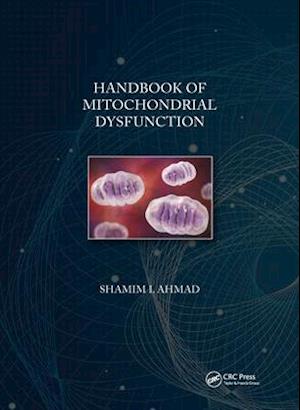 Handbook of Mitochondrial Dysfunction