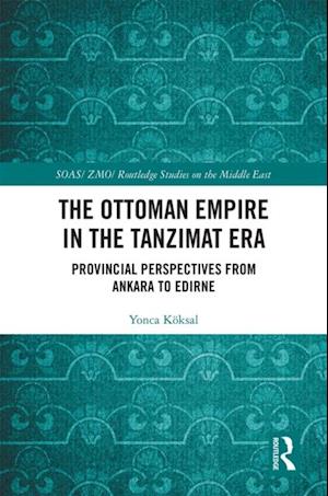 Ottoman Empire in the Tanzimat Era