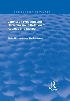 Leibniz on Freedom and Determinism in Relation to Aquinas and Molina