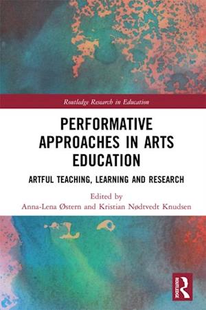 Performative Approaches in Arts Education