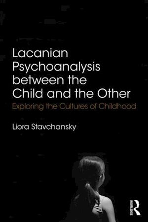 Lacanian Psychoanalysis between the Child and the Other