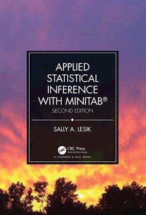 Applied Statistical Inference with MINITAB®, Second Edition